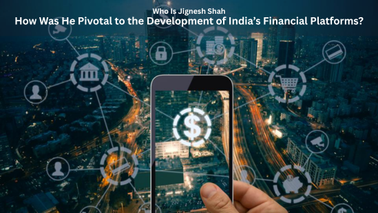 Jignesh Shah Financial Technologies